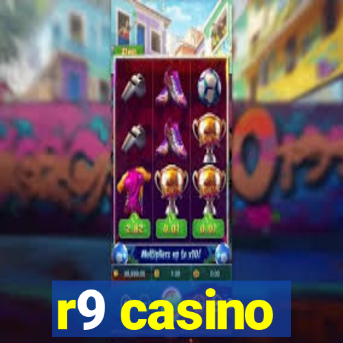 r9 casino